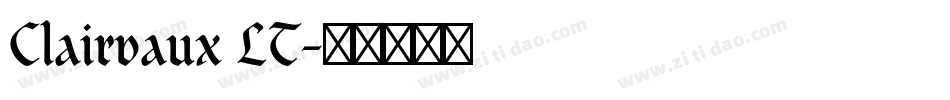 Clairvaux LT字体转换